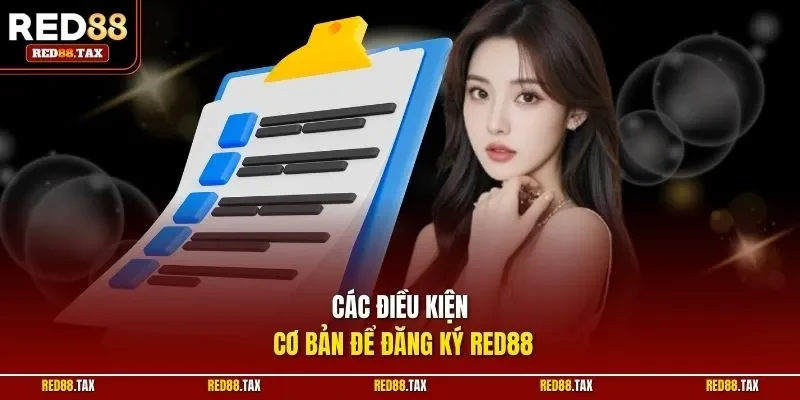 Các điều kiện cơ bản để đăng ký Red88