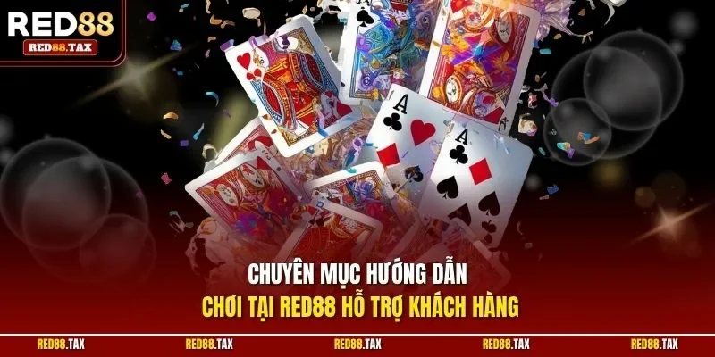 Chuyên mục hướng dẫn chơi tại RED88 hỗ trợ khách hàng