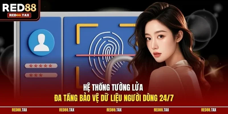 Hệ thống tường lửa đa tầng bảo vệ dữ liệu người dùng 24/7