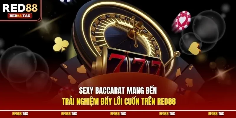 Sexy Baccarat mang đến trải nghiệm đầy lôi cuốn trên Red88
